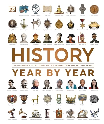 History Year by Year: The Ultimate Visual Guide to the Events that Shaped the World von DK